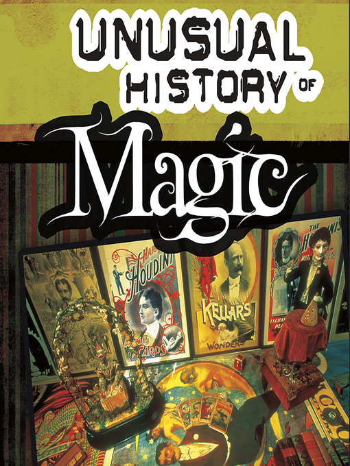 Title details for The Secret, Mystifying, Unusual History of Magic by Patrice Sherman - Available